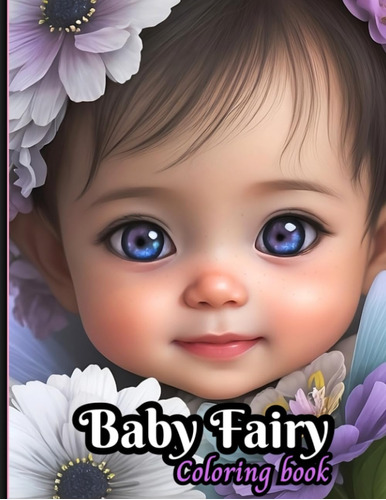 Libro: Baby Fairy Coloring Book: Fantasy Coloring Pages For