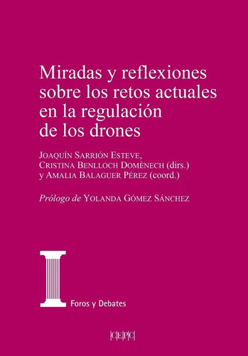 Miradas Y Reflexiones Sobre Los Retos Actuales En La Regulacion De Los Drones, De Aa.vv.. Editorial Centro De Estudios Politicos Y Constitucionales, Tapa Blanda En Español