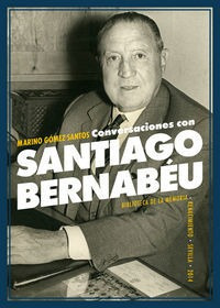 Libro Conversaciones Con Santiago Bernabã©u