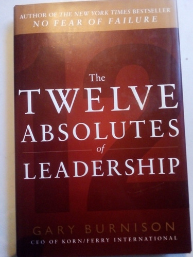 Libro En Inglés Liderazgo The Twelve Absolutes Of Leadership