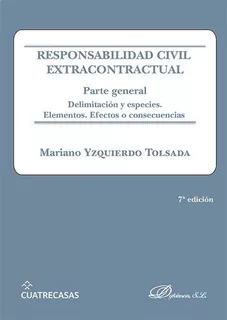 Livro - Responsabilidad Civil Extracontractual. Parte General. Delimitaciones Y Especies. Elementos. Efectos O Consecuencias