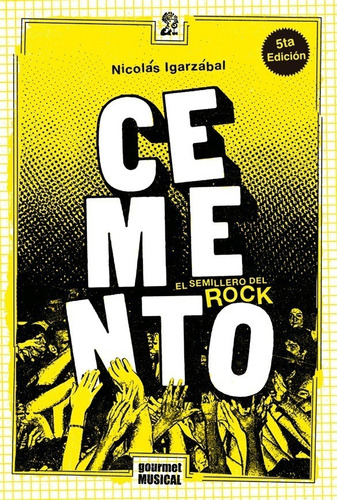 Cemento El Semillero Del Rock - Igarzabal - Gourmet - Libro