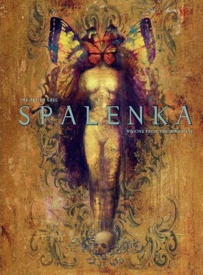 The Art Of Greg Spalenka - Greg Spalenka