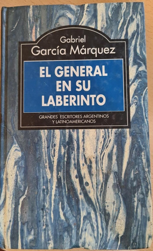 El General En Su Laberinto - Gabriel García Márquez