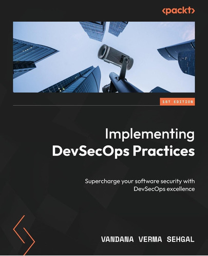 Libro: Implementing Devsecops Practices: Supercharge Your