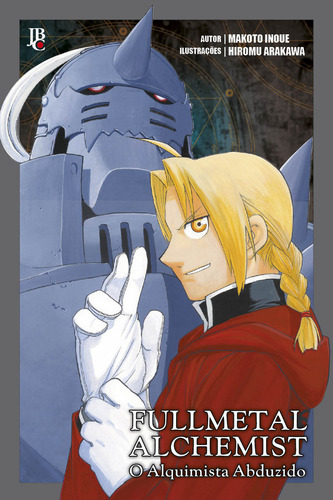 Fullmetal Alchemist – O Alquimista Abduzido Vol. 02, de Hiromu Arakawa., vol. 1. Editorial Editora JBC, capa mole, edição 2 em português, 2025