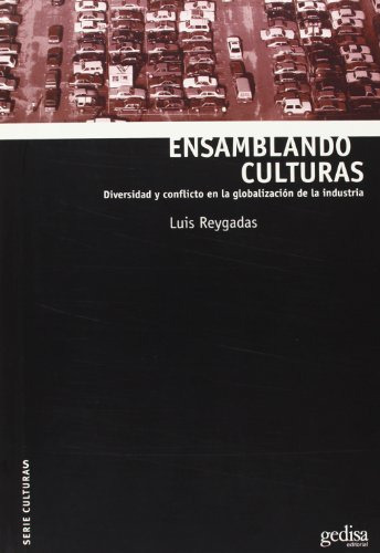Libro Ensamblando Culturas De Luis Reygadas Ed: 1