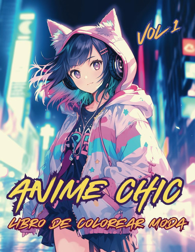 Libro: Anime Chic: Libro Para Colorear Chicas Manga Y Anime: