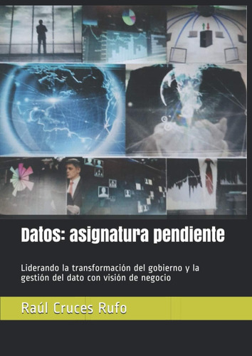 Libro: Datos: Asignatura Pendiente: Liderando Transformaci