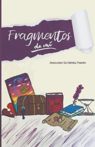 Libro: Fragmentos De Mí (spanish Edition)