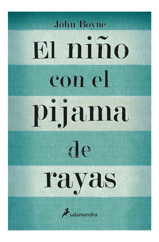 El Niño Con El Pijama De Rayas - John Boyne