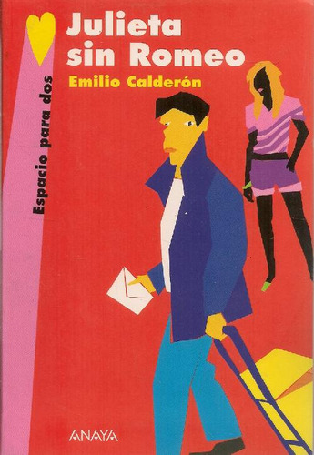 Libro Julieta Sin Romeo De Emilio Calderón