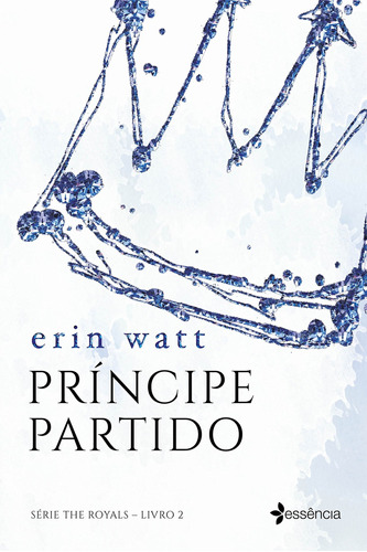 Príncipe partido, de Watt, Erin. Editora Planeta do Brasil Ltda., capa mole em português, 2017