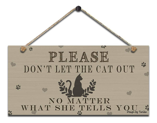 Placa Decorativa Madera Texto Ingl  Please Don't Let The Cat