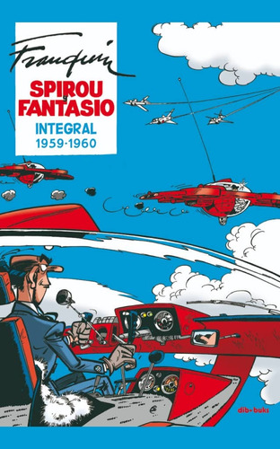 Spirou y Fantasio Integral 1959-1960, de Franquin, Andre. Editorial DIBBUKS, tapa dura en español, 2021