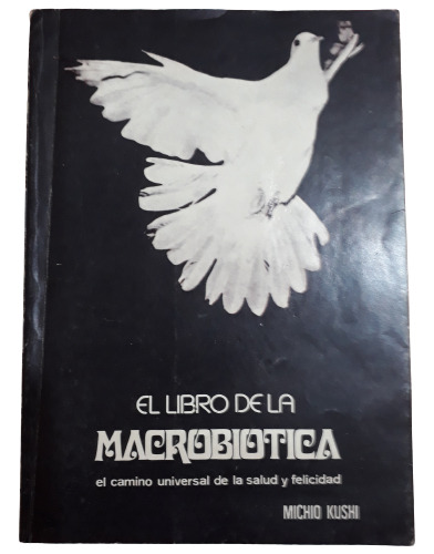 El Libro De La Macrobiotica - Michio Kushi