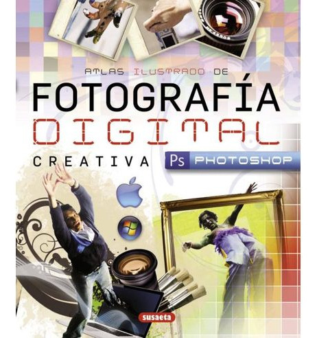 Libro Atlas Ilustrado De Fotografia Digital Creativa