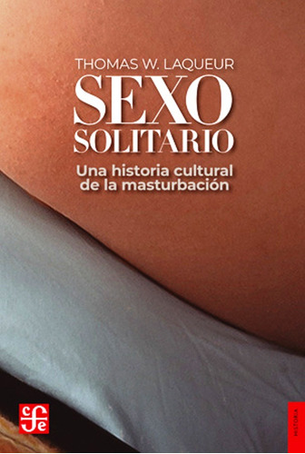 Sexo Solitario De Thomas W. Laqueur