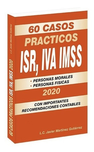 Imagen 1 de 1 de 60 Casos Prácticos Isr, Iva, Imss 2020 - Isef - Libro