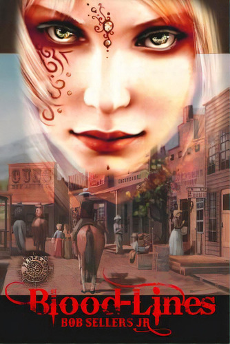 Blood-lines: Weird Wild West - Book I, De Lange, Jennifer S.. Editorial Createspace, Tapa Blanda En Inglés
