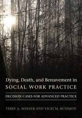 Dying, Death, And Bereavement In Social Work Practice - T...