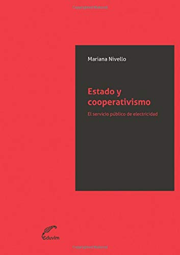 Estado Y Cooperativismo: El Servicio Publico De Electricidad