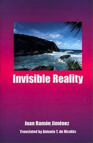 Invisible Reality, De Juan Ramon Jimenez. Editorial Iuniverse, Tapa Blanda En Inglés