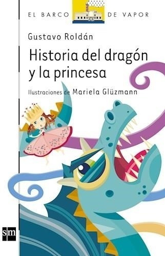 Historia Del Dragon Y La Princesa - Serie Blanca - Es