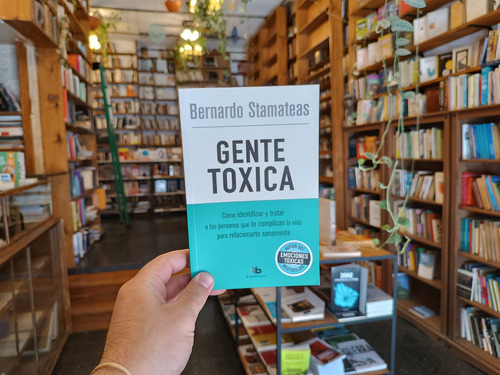 Gente Tóxica. Bernardo Stamateas. (Usado)