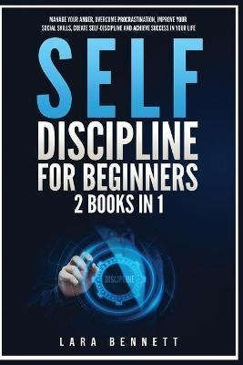 Libro Self-discipline For Beginners : 2 Books In 1: Manag...