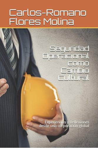 Libro: Seguridad Operacional Como Cambio Cultural: Y Desde