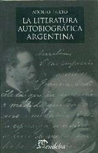 Literatura Autobiografica Argentina (coleccion Literatura A