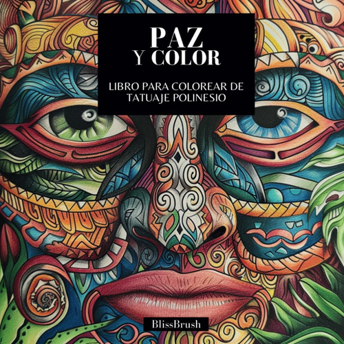 Paz Y Color: Libro Para Colorear De Tatuaje Polinesio 71iyb