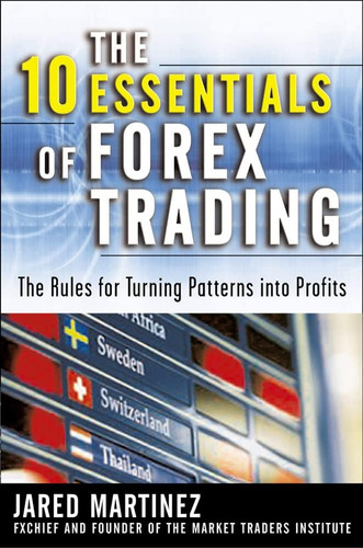 Libro: The 10 Essentials Of Forex Trading: The Rules For Tur