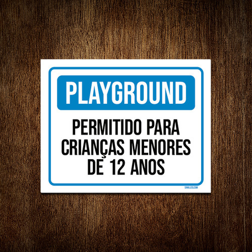 Placa Playground Permitido Crianças Menores 12 Anos 36x46