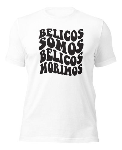 Playera Bélicos Somos Bélicos Morimos Corridos Tumbados