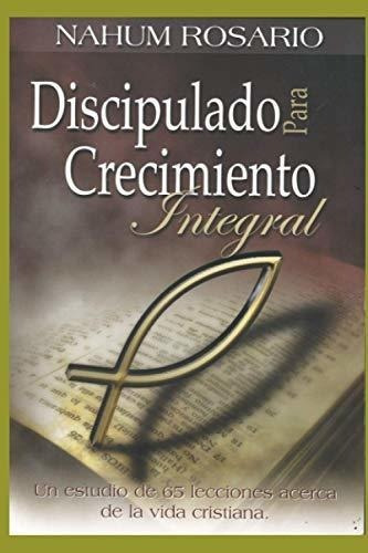 Discipulado Para Crecimiento Integral Un Estudio De, De Rosario, Na. Editorial Bowker En Español