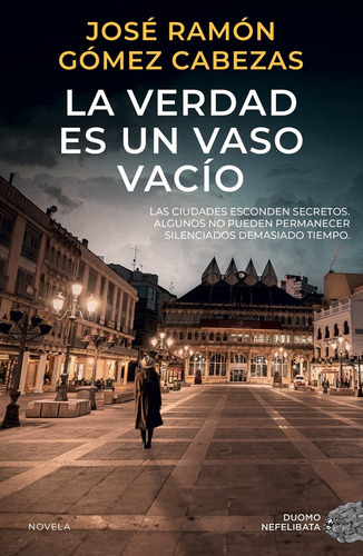 La Verdad Es Un Vaso Vacio, De Gómez Cabezas, José Ramón. 1, Vol. 1. Editorial Duomo Ediciones, Tapa Blanda, Edición 1 En Castellano, 2025