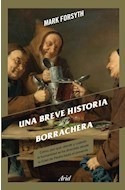 Libro Una Breve Historia De La Borrachera De Forsyth Mark