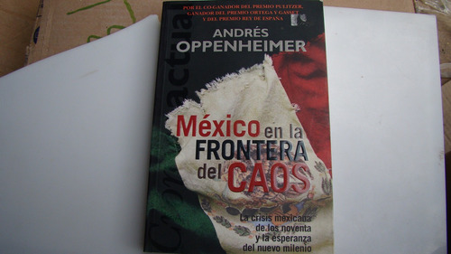 C1 Mexico En La Frontera Del Caos , Andres Oppenheimer