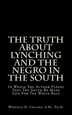 Libro The Truth About Lynching And The Negro In The South...