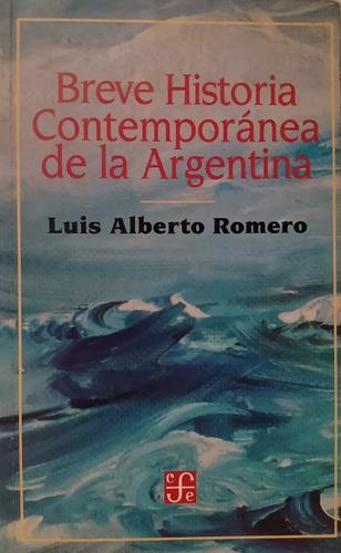 Breve Historia Contemporánea De La Argentina, Luis A. Romero