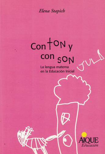 Con Ton Y Con Son: La Lengua Materna En La Educacion Inicial