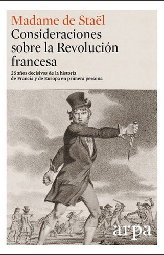 Consideraciones Sobre La Revolución Francesa - Madame De Sta