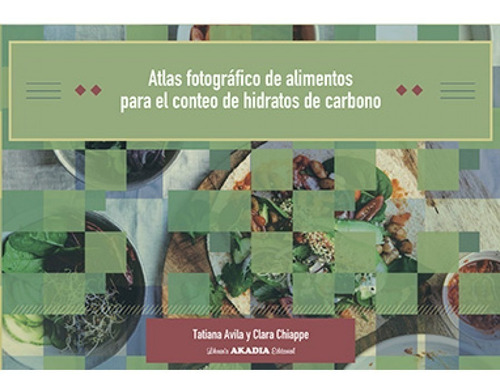 Atlas Fotografico Alimentos P/ El Conteo D Hidratos Carbono