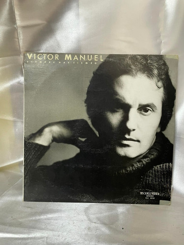 Victor Manuel Siempre Hay Tiempo Disco Lp Vinilo Acetato 