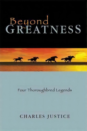 Beyond Greatness, De Charles Justice. Editorial Authorhouse, Tapa Dura En Inglés
