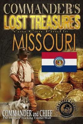Libro Commander's Lost Treasures You Can Find In Missouri...