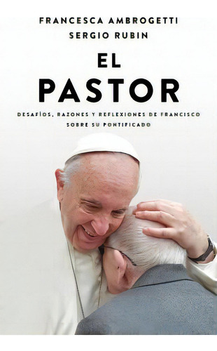 El Pastor, De Rubin, Sergio. Editorial Ediciones B, 2023