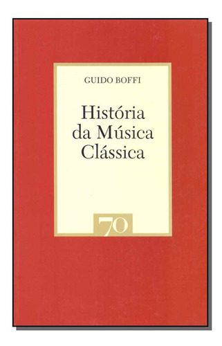 Libro Historia Da Musica Classica De Boffi Guido Edicoes 70